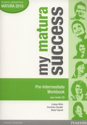 My Matura Success Pre-Intermediate WB +Audio CD. Autor: White Lindsay, Chandler Dominika, Beata Trapnell. SmakLiter.pl Okładka książki My Matura Success Pre-Intermediate WB +Audio CD