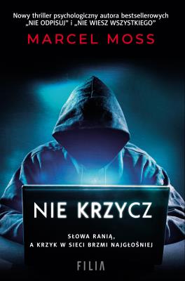 Nie krzycz. Autor: MARCEL MOSS. SmakLiter.pl Okładka książki Nie krzycz