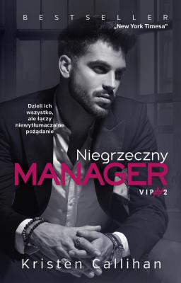 Niegrzeczny manager. Autor: Kristen Callihan, Igor Filip. SmakLiter.pl Okładka książki Niegrzeczny manager