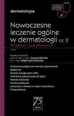 Nowoczesne leczenie ogólne w dermatologii Część 2. Autor: Narbutt Joanna, Skibińska Małgorzata. SmakLiter.pl Okładka książki Nowoczesne leczenie ogólne w dermatologii Część 2