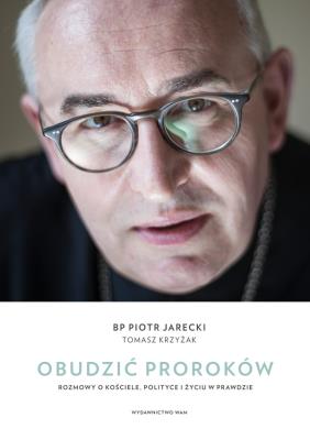 Obudzić proroków. Autor: Jarecki Piotr, Krzyżak Tomasz. SmakLiter.pl Okładka książki Obudzić proroków