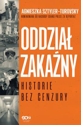 Oddział zakaźny. Historie bez cenzury. Autor: Sztyler-Turovsky Agnieszka. SmakLiter.pl Okładka książki Oddział zakaźny. Historie bez cenzury