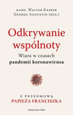 Okładka książki Odkrywanie wspólnoty. Wiara w czasach pandemii koronawirusa