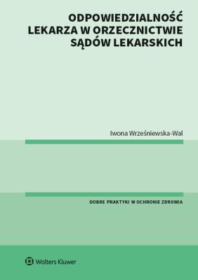 Okładka książki Odpowiedzialność lekarza w orzecznictwie sądów lekarskich