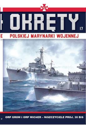 ORP Grom i ORP Wicher. Okręty Polskiej Marynarki Wojennej. Tom 17. Autor: Opracowanie zbiorowe. SmakLiter.pl Okładka książki ORP Grom i ORP Wicher. Okręty Polskiej Marynarki Wojennej. Tom 17