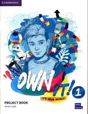 Own It! 1 Project Book. Autor: Cupit Simon. SmakLiter.pl Okładka książki Own It! 1 Project Book
