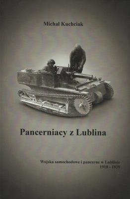 Pancerniacy z Lublina. Autor: Michał Kuchciak. SmakLiter.pl Okładka książki Pancerniacy z Lublina
