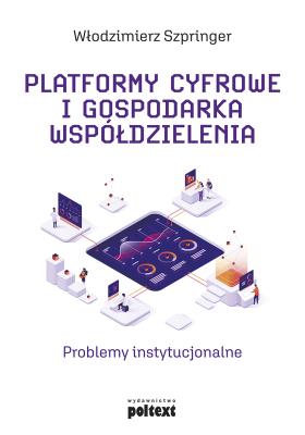 Okładka książki Platformy cyfrowe i gospodarka współdzielenia. Problemy instytucjonalne