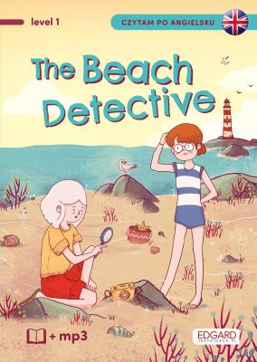 Plażowy Detektyw. The Beach Detective. Czytam po angielsku. Autor: Kaja Makowska. SmakLiter.pl Okładka książki Plażowy Detektyw. The Beach Detective. Czytam po angielsku