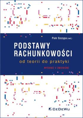 Okładka książki Podstawy rachunkowości - od teorii do praktyki (wyd. V zmienione)