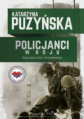 Policjanci. W boju DL. Autor: Katarzyna Puzyńska. SmakLiter.pl Okładka książki Policjanci. W boju DL