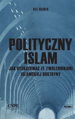 Okładka książki Polityczny islam, czyli jak dyskutować...