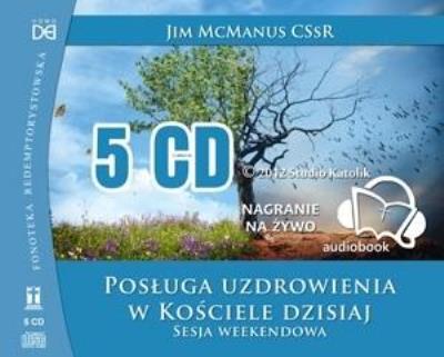 Posługa uzdrowienia w Kościele dzisiaj 5 CD - Audiobook. Autor: Jim McManus CSsR. SmakLiter.pl Okładka książki Posługa uzdrowienia w Kościele dzisiaj 5 CD - Audiobook