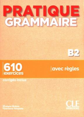 Pratique Grammaire Niveau B2 Livre. Autor: Sirejols Evelyne, Tempesta Giovanna. SmakLiter.pl Okładka książki Pratique Grammaire Niveau B2 Livre