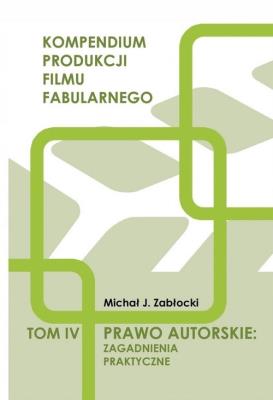 Prawo autorskie zagadnienia praktyczne. Autor: Zabłocki Michał J.. SmakLiter.pl Okładka książki Prawo autorskie zagadnienia praktyczne