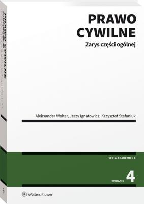 Prawo cywilne Zarys części ogólnej w.4/2020. Autor: Ignatowicz Jerzy, Stefaniuk Krzysztof, Wolter Aleksander. SmakLiter.pl Okładka książki Prawo cywilne Zarys części ogólnej w.4/2020