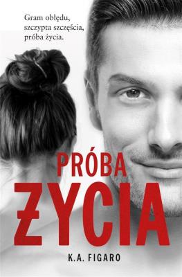 Próba życia. Rozchwiani. Tom 3 wyd. kieszonkowe. Autor: Figaro K.A.. SmakLiter.pl Okładka książki Próba życia. Rozchwiani. Tom 3 wyd. kieszonkowe