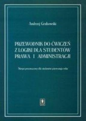 Okładka książki Przewodnik do ćwiczeń z logiki dla studentów prawa
