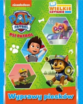 Okładka książki Psi Patrol. Wielkie czytanie. Wyprawy piesków.