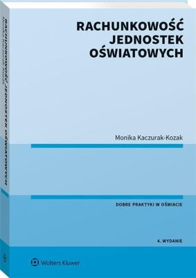 Rachunkowość jednostek oświatowych. Autor: Kaczurak-Kozak Monika. SmakLiter.pl Okładka książki Rachunkowość jednostek oświatowych