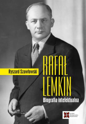 Okładka książki Rafał Lemkin. Biografia intelektualna