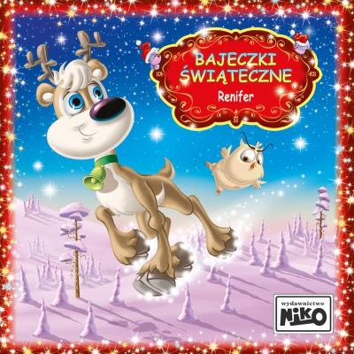 Okładka książki Renifer. Bajeczki Świąteczne