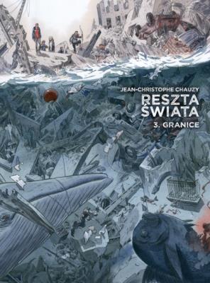 Reszta świata Tom 3. Autor: Chauzy Jean-Christophe. SmakLiter.pl Okładka książki Reszta świata Tom 3