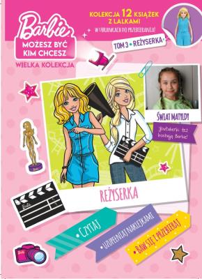 Reżyserka. Barbie, możesz być kim chcesz. Autor: Opracowanie zbiorowe. SmakLiter.pl Okładka książki Reżyserka. Barbie, możesz być kim chcesz