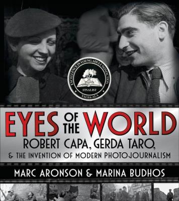 Robert Capa Gerda Taro Eyes of the World. Autor: Aronson Marc, Budhos Marina. SmakLiter.pl Okładka książki Robert Capa Gerda Taro Eyes of the World