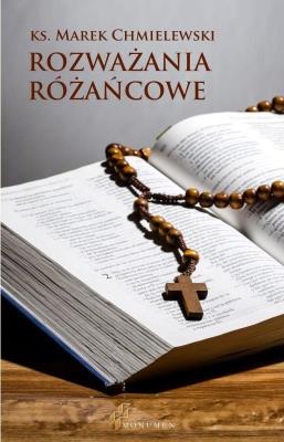Rozważania różańcowe. Autor: Ks. Marek Chmielewski. SmakLiter.pl Okładka książki Rozważania różańcowe