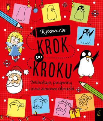 Okładka książki Rysowanie krok po kroku. Mikołaje, pingwiny i inne zimowe obrazki