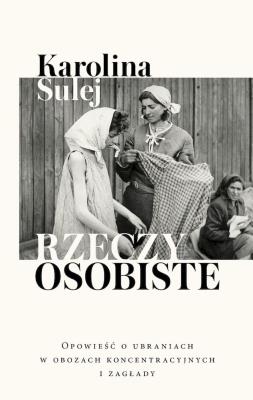 Rzeczy osobiste. Autor: Sulej Karolina. SmakLiter.pl Okładka książki Rzeczy osobiste
