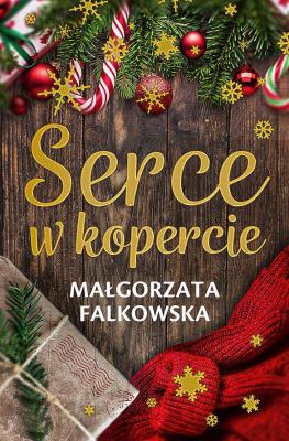 Serce w kopercie. Autor: Falkowska Małgorzata. SmakLiter.pl Okładka książki Serce w kopercie
