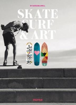 Skate Surf & Art. Autor: Amell Carolina. SmakLiter.pl Okładka książki Skate Surf & Art