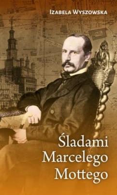 Okładka książki Śladami Marcelego Mottego