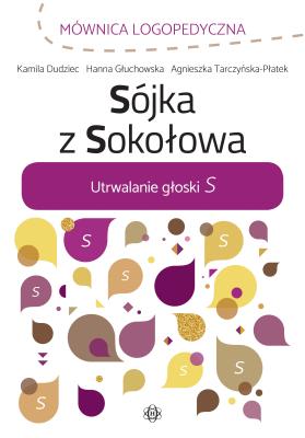 Okładka książki Sójka z Sokołowa Utrwalanie głoski S