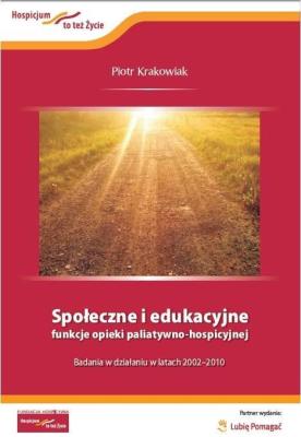 Społeczne i edukacyjne funkcje opieki.... Autor: Krakowiak Piotr. SmakLiter.pl Okładka książki Społeczne i edukacyjne funkcje opieki...
