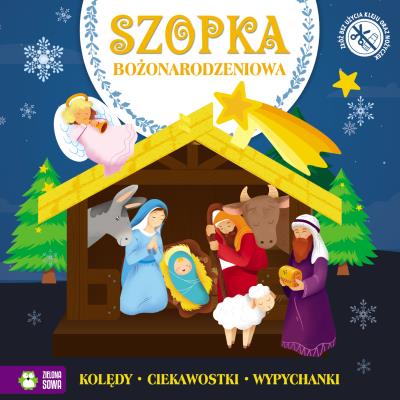 Świąteczne wypychanki. Szopka Bożonarodzeniowa. Autor: Opracowanie zbiorowe. SmakLiter.pl Okładka książki Świąteczne wypychanki. Szopka Bożonarodzeniowa