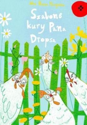 Szalone kury pana Dropsa. Autor: ilustracje Klaudia Murgrabia. SmakLiter.pl Okładka książki Szalone kury pana Dropsa