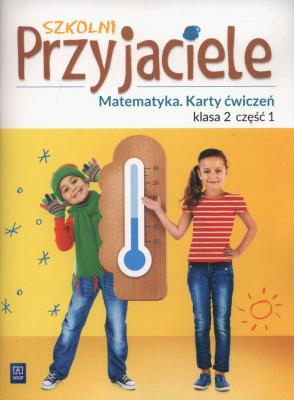 Szkolni przyjaciele. Matematyka. Ćwiczenia 2/1. Autor: Aniela Chankowska, Kamila Łyczek (red.). SmakLiter.pl Okładka książki Szkolni przyjaciele. Matematyka. Ćwiczenia 2/1