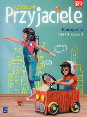 Szkolni przyjaciele. Podręcznik 1/2 WSiP. Autor: Ewa Schumacher, Zarzycka Irena, Kinga Preibisz-Wala. SmakLiter.pl Okładka książki Szkolni przyjaciele. Podręcznik 1/2 WSiP