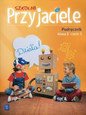 Szkolni przyjaciele. Podręcznik 2/3 WSiP. Autor: Ewa Schumacher, Zarzycka Irena, Kinga Preibisz-Wala. SmakLiter.pl Okładka książki Szkolni przyjaciele. Podręcznik 2/3 WSiP