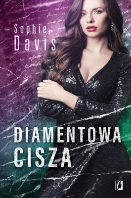 Tajemnice T.3 Diamentowa cisza. Autor: Sophie Davis. SmakLiter.pl Okładka książki Tajemnice T.3 Diamentowa cisza