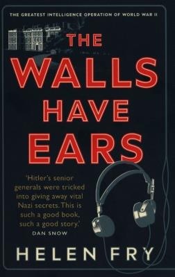 The Walls Have Ears: The Greatest. Autor: Fry Helen. SmakLiter.pl Okładka książki The Walls Have Ears: The Greatest