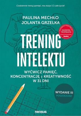 Trening intelektu wyd.3 rozszerzone. Autor: Paulina Mechło, Jolanta Grzelka. SmakLiter.pl Okładka książki Trening intelektu wyd.3 rozszerzone