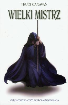 Okładka książki Trylogia czarnego maga T3 Wielki mistrz w.2011