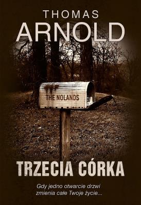 Trzecia córka. Autor: Thomas Arnold. SmakLiter.pl Okładka książki Trzecia córka