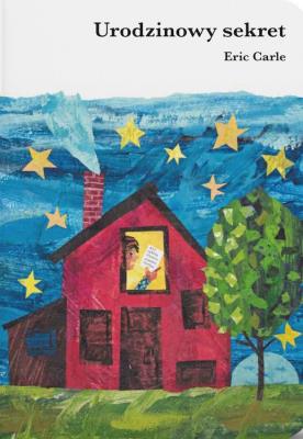 Urodzinowy sekret. Autor: Carle Eric. SmakLiter.pl Okładka książki Urodzinowy sekret