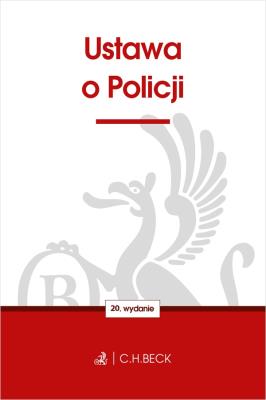Ustawa o Policji wyd. 2020. Autor: Opracowanie zbiorowe. SmakLiter.pl Okładka książki Ustawa o Policji wyd. 2020