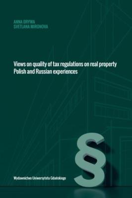 Views on quality of tax regulations on real... Autor: Anna Drywa (red.), Mironova Svetlana. SmakLiter.pl Okładka książki Views on quality of tax regulations on real..